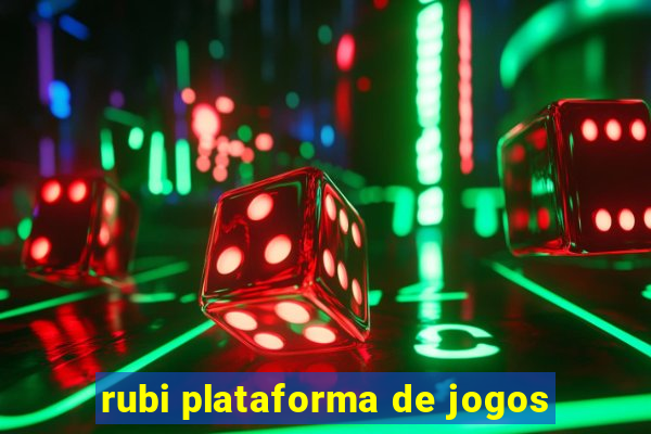 rubi plataforma de jogos